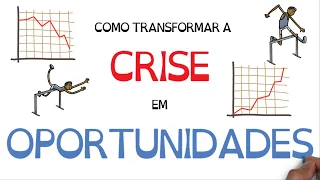 Transforme CRISE em OPORTUNIDADE | Seja Uma Pessoa Melhor