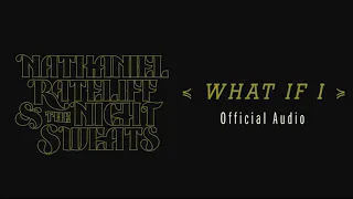 Nathaniel Rateliff & The Night Sweats - "What If I" (Official Audio)