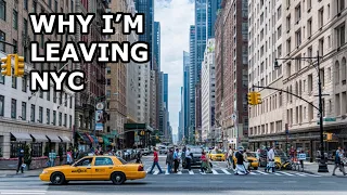 Why I’m Leaving New York City!