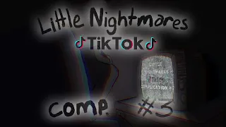 3rd Little Nightmares Tik Tok Compilation !!