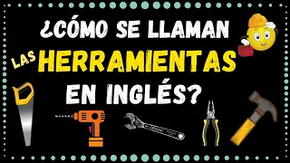 ¿Sabes Los Nombres de LAS HERRAMIENTAS en Inglés? Haz Esta Prueba