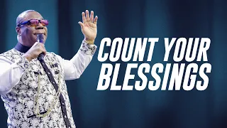 Count Your Blessings | Archbishop Duncan-Williams