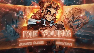 「Die Young 💜」Rengoku Kyojuro - Demon Slayer「AMV/EDIT」4K! (+Project-File)