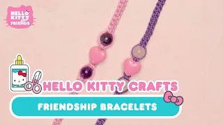 How To Make Friendship Bracelets (DIY) | Hello Kitty Crafts