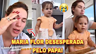 VIRGÍNIA MOSTRA DESESPERO DA MARIA FLOR QUERENDO O PAPAI ZÉ FELIPE 😱