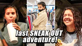 our LAST SNEAK OUT adventure