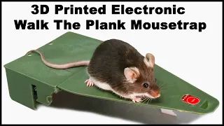 The Incredible 3D Printed Electronic Walk The Plank Mouse Trap - One of the best! Mousetrap Monday.