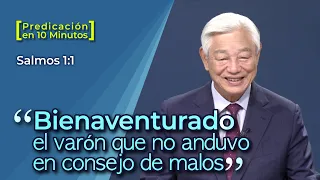 Bienaventurado el varón que no anduvo en consejo de malos  Predicación en 10 minutos - Salmos 1:1