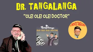 ☎ Dr. Tangalanga💥 "Ole! Ole! Ole! Doctor"💥 (2008)