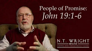 Lent as a Fulfillment of Creation | John 19:1-6 | N.T. Wright Online