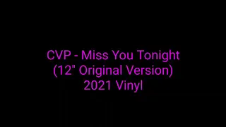 C.V.P - Miss You Tonight (12'' Original Version) 2021 Vinyl_italo disco