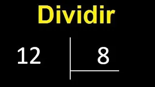 Dividir 12 entre 8 , division inexacta con resultado decimal  . Como se dividen 2 numeros