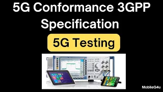 5G Conformance 3GPP Specification | All at One Place