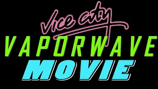 Vice City Vaporwave Movie Promotional