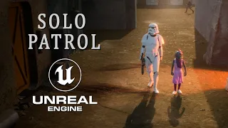 SOLO PATROL - A Star Wars short film made with Unreal Engine 5.1