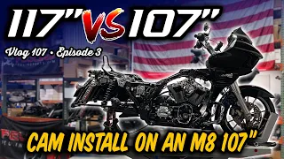 Cam Install On A 107" Harley Road Glide  (Battle of the Baggers EP.3) - Vlog 107