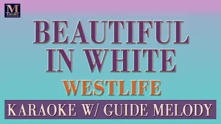 Beautiful In White - Karaoke With Guide Melody (Westlife)