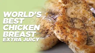 WORLD'S BEST CHICKEN BREAST - EXTRA JUICY RECIPE