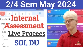 SOL Internal Assessment Live Process Step By Step 2nd / 4th Sem May 2024 | Sol internal assessment