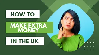 How To Make Extra Money In The UK - Extra Cash Income & Easy Side Hustles