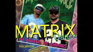 Matrix Dance _ Desce Sobe