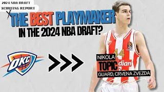 Nikola Topic: The Best Pure PG in The 2024 NBA Draft? | 2024 NBA Draft Scouting Report