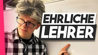 Wenn Lehrer ehrlich wären.