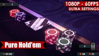 Pure Hold'em gameplay PC HD [1080p/60fps]