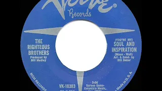 1966 HITS ARCHIVE: (You’re My) Soul And Inspiration - Righteous Brothers (#1 record--mono 45)