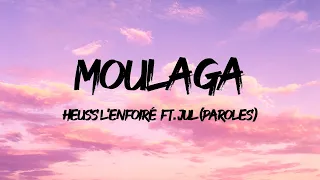 Heuss L'enfoiré ft. JuL - Moulaga (Paroles/Lyrics) | Mix Alonzo, Yanns, Aya Nakamura