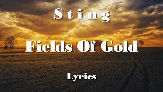 Sting - Fields Of Gold  (Lyrics) HQ Audio 🎵