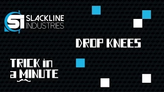 Drop Knees | Trick in a Minute | Episode 2 | Slackline Industries