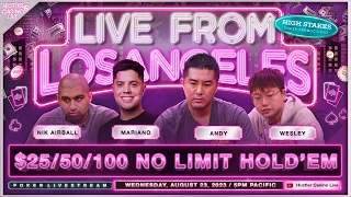 HIGH STAKES $25/50/100/200 w/ Wesley, Nik Airball, Andy, Mariano, Henry & JT