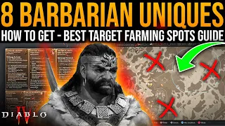 Diablo 4: Best UNIQUE TARGET FARM SPOTS - ALL 8 BARBARIAN UNIQUES & HOW TO GET THEM - Barbarian Loot