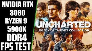 UNCHARTED LEGACY OF THIEVES COLLECTION ULTRA SETTINGS FRAMERATE TEST 1440p RTX 3080 RYZEN 9 5900x