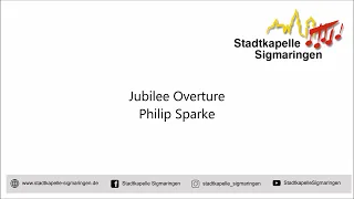 Jubilee Overture (Philip Sparke) - Stadtkapelle Sigmaringen