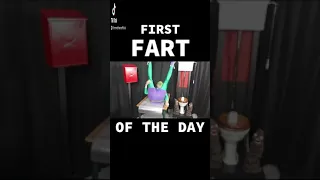 First Fart of the day