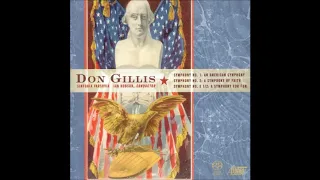 Don Gillis (1912-78) : Symphony No. 2 'A Symphony of Faith' (1940)