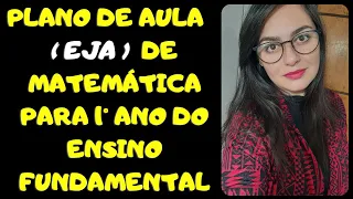 Plano de Aula EJA de Matemática para 1 ano do ensino Fundamental | Tatiane Rosa