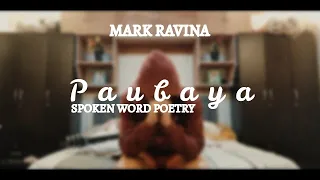 PAUBAYA | SPOKEN WORD POETRY | Mark Ravina