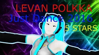 Just Dance 2016 levan Polkka 5 stars gameplay!