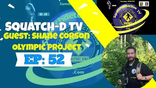 👉Bigfoot | Olympic Project w/Shane Corson | Squatch-D TV Ep. 52