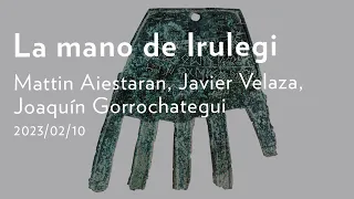 La mano de Irulegi | Aranzadiren Arkeologia Jardunaldiak | San Telmo Museoa