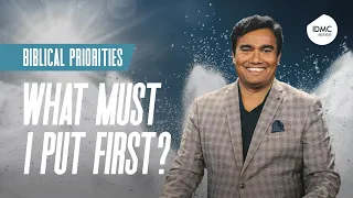 What Must I Put First? | Life Redefined | Rev Paul Jeyachandran