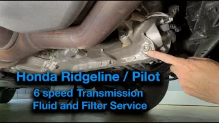 Honda Ridgeline / Pilot 6 speed Transmission Fluid and Filter Service. Maintenance Minder.