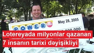 Lotereyada milyonlar qazanan 7 insanın tarixi dəyişikliyi