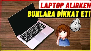 Laptop Alırken Nelere Dikkat Edilmeli? İzlemeden Karar Verme!