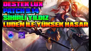 League of Legends Türkçe Oynanış | Destek Lux | Sihirli Yıldız ile Yüksek Hasar