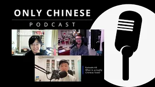 'Only Chinese' Podcast #3 | What is actually Chinese food?