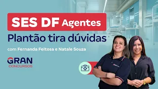 Concurso SES DF Agentes: Plantão tira dúvidas com Fernanda Feitosa e Natale Souza